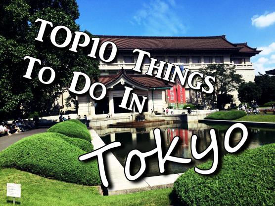Top 10 Things To Do In Tokyo Japan